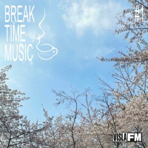 Break Time Music              [HOST: SUNUNG]