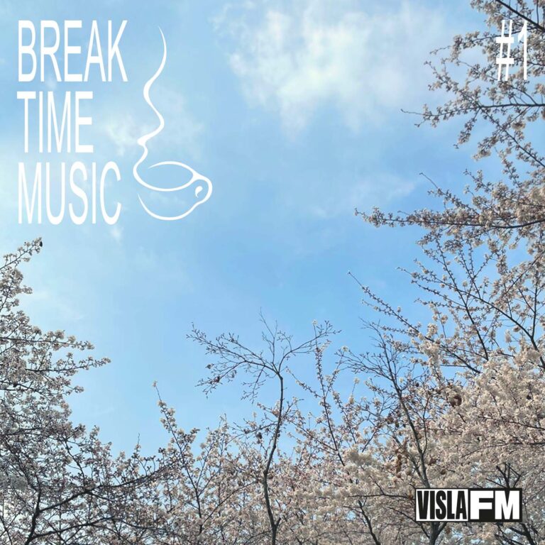 Break Time Music [HOST: SUNUNG] | VISLA FM