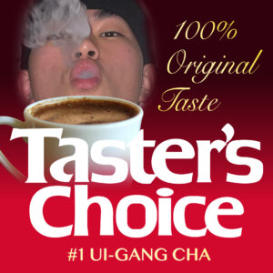 Taster’s Choice : Ui-Gang Cha [HOST: VISLA FM]