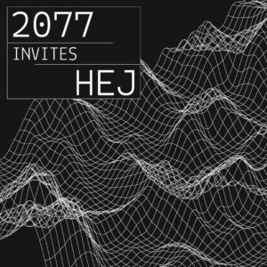 2077 INVITES HEJ [HOST: 2077]