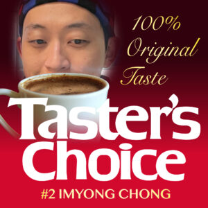 Taster’s Choice : Chong Imyong [HOST: VISLA FM]