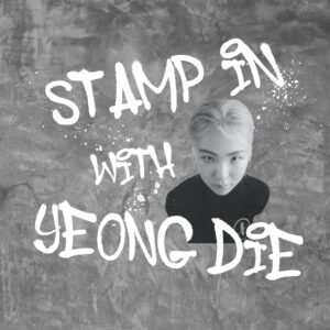 Stamp In : DJ YEONG DIE [HOST: STMPIN]