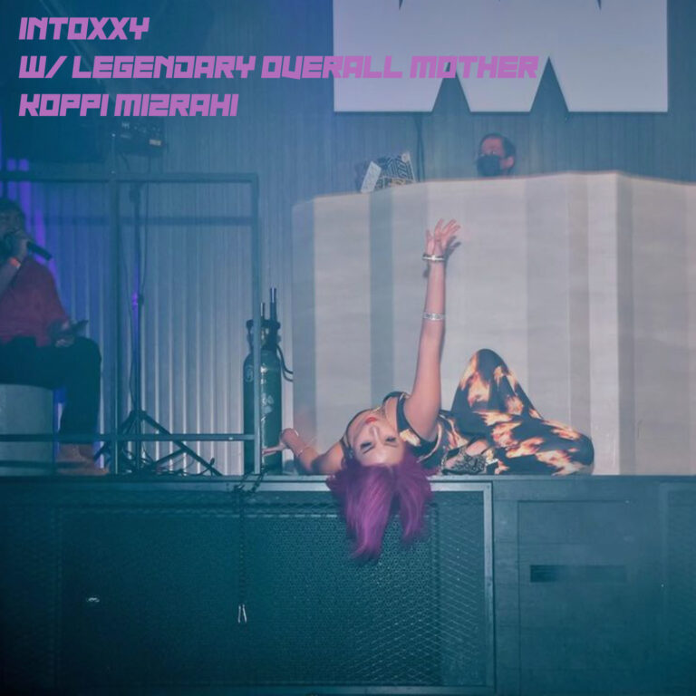 intoxxy w/ Legendary Overall Mother Koppi Mizrahi [HOST: intoxxy]