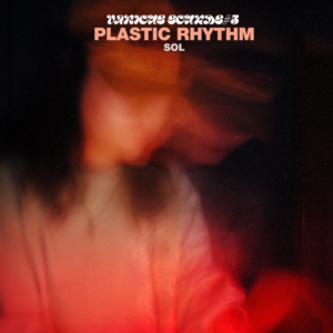 Various Sounds – Plastic Rhythm      [HOST: Sol]
