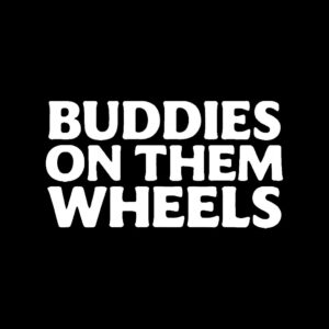 Buddies On Them Wheels      [HOST: DET S’RIGHT & Jada]